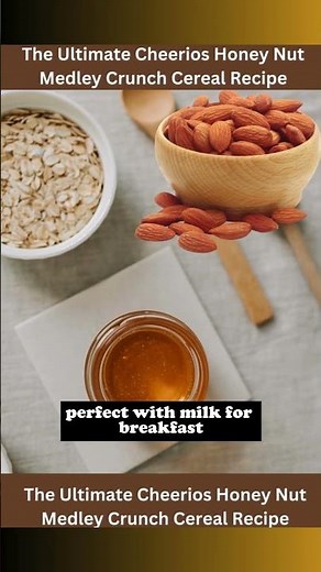 Unlock the Flavor Vault: The Ultimate Cheerios Honey Nut Medley Crunch Cereal Recipe