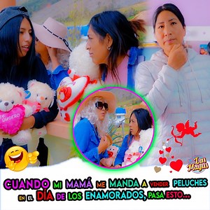 544K views · 15K reactions | Mi mamá me mando a vender PELUCHES en SAN VALENTIN  #humor | Las Mayus | Facebook