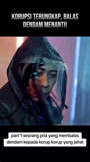 Pria Membalas Dendam kepada Korupsi - Part 1