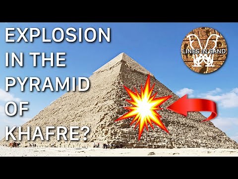 The explosion inside Khafre's Pyramid - How did it happen? | Lines in Sand
