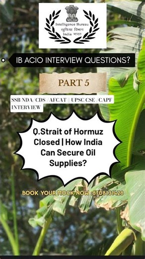 IB ACIO Interview Questions 2026 | 🎯 #ibacio | Strait of Hormuz Closed How India Secure? || PART 5