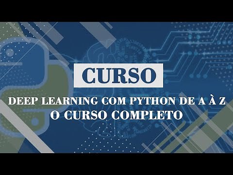Deep Learning com Python de A à Z - O Curso Completo