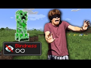 Minecraft, But We Have Permanent Blindness