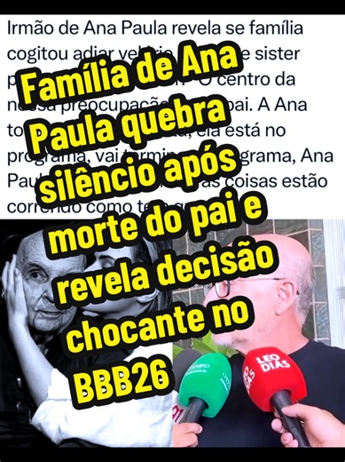 🚨 TRISTE E EMOCIONANTE! A família de Ana Paula Renault falou pela primeira vez após a morte do pai, e a decisão sobre o velório surpreendeu muita gente… Durante a despedida de Gerardo Henrique Machado Renault, o irmão René Henrique Cardoso Renault revelou que a família não cogitou adiar o velório, mesmo com a jornalista confinada no Big Brother Brasil 26. 💔 Ele explicou que o foco era respeitar o momento do pai, mas garantiu que Ana Paula foi informada dentro do programa. A decisão dela de con
