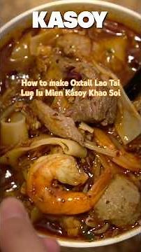 How to Make Oxtail Lao Tai Lue Iu Mien Kasoy Khao Soi Beef Rice Noodle Soup.