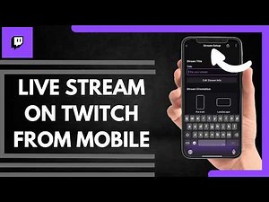How To Live Stream On Twitch From Mobile