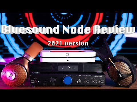 Bluesound Node Review 2021 Version