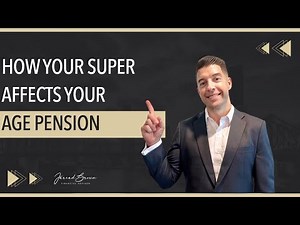 How Your Superannuation Affects the Age Pension