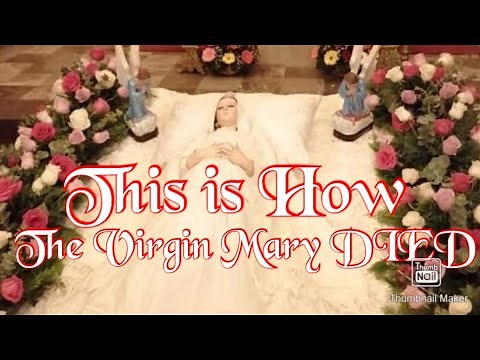 How did Mother Mary Die | The Assumption of Mary Explained | Death of Mother Mary