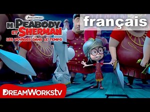 M. Peabody et Sherman : Les Voyages dans le Temps -- Extrait Shermanus [Officiel] VF HD