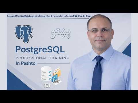 Lesson 22: Testing Data Entry with Primary Key & Foreign Key in PostgreSQL Step by Step