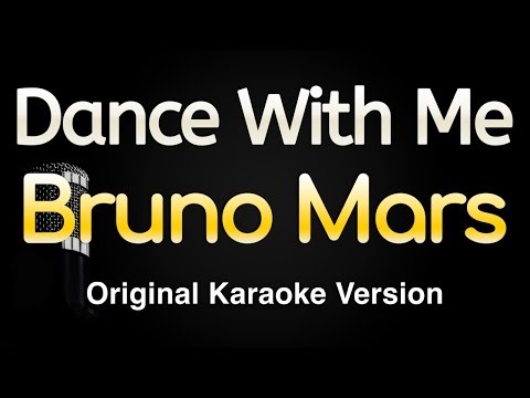 Dance With Me - Bruno Mars (Karaoke Songs With Lyrics - Original Key)