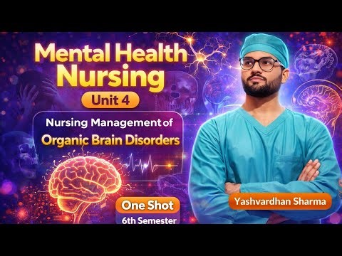 Unit 4 Nursing Management of Organic Brain Disorders One Shot Yash Sharma #bscnursing_6th_semester