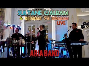 ARIA BAND | Live | Sultane Qalbam & Khabam Ya Bedaram