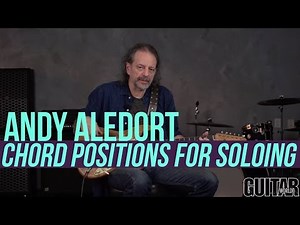 The Best Chord Positions for Soloing with Andy Aledort