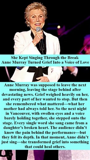 She Kept Singing Through the Break — Anne Murray Turned Grief Into a Voice of Love