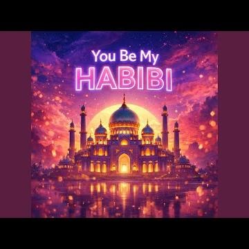 You Be My Habibi