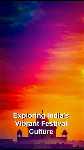 Exploring India's Vibrant Festival Culture