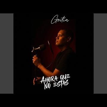 ​Ahora Que No Estás