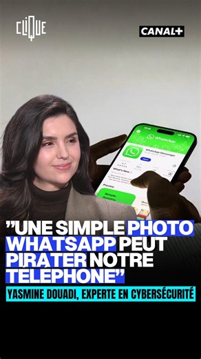 “Il y a eu des scandales, mais les mises à jour ne doivent pas être craintes.” - Yasmine Douadi, experte en cybersécurité, alerte sur les dangers que peuvent présenter les photos WhatsApp si l’on ne met pas à jour ses applications. | Clique