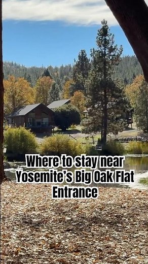 Top 4 Places to Stay near Yosemite!