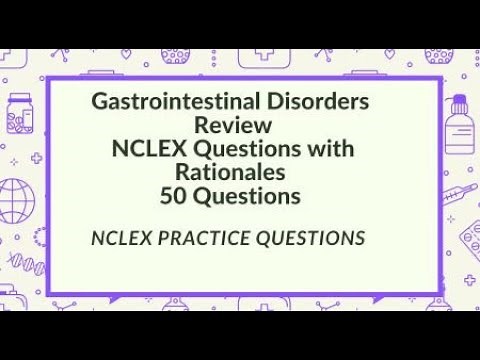 Gastrointestinal Disorders Nursing Review 50 NCLEX Questions with Answers & Rationales