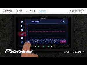 How To - EQ Settings on Pioneer AVH-NEX In Dash Receivers 2017