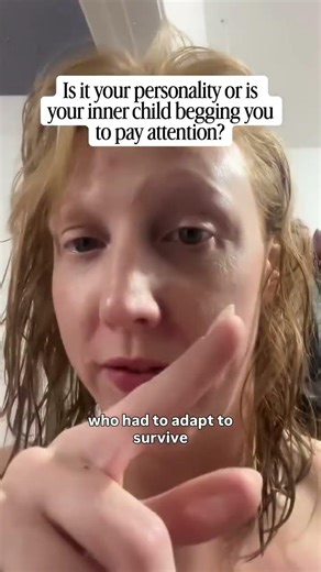 Personality traits vs inner child wounding manifesting itself as such? You know the answer