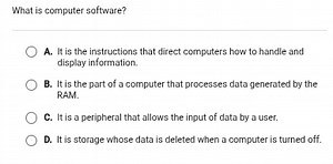 What is computer software?A. It is the instructions that direc... | Filo