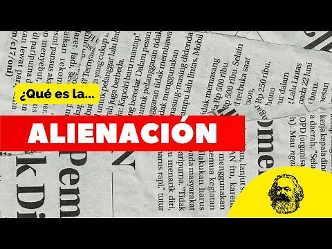 ¿Qué es la ALIENACIÓN? | ESTO APRENDÍ