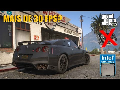 RODANDO GTA 5 EM PC FRACO SEM PLACA DE VÍDEO! I5 2310 GAMEPLAY (HD GRAPHICS 2000)