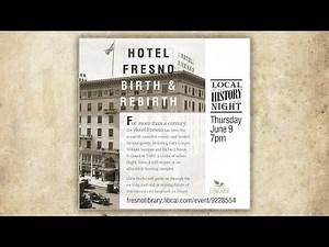 Fresno History: Hotel Fresno - Birth & Rebirth