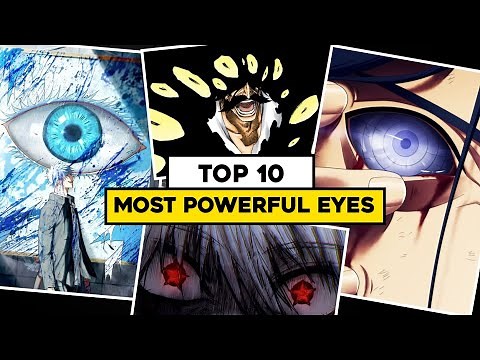 Top 10 Most Powerful Eyes in Anime History