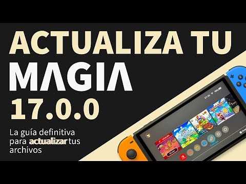 Actualiza tu MΛGIA para 17.0.0 o inferiores - Todas las versiones de Nintendo $wįtch