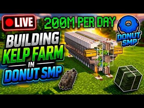 🔴 LIVE: Building OP Kelp Farm in Donut SMP! (200M/Day 😱) | #minecraft #donutsmp