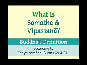 Satipaṭṭhāna 405 Samatha and Vipassana in the Pali Suttas