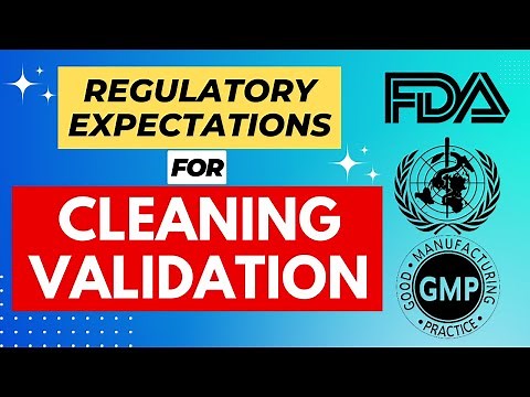 Regulatory Expectations for Cleaning Validation | FDA Requirements for Cleaning Validation