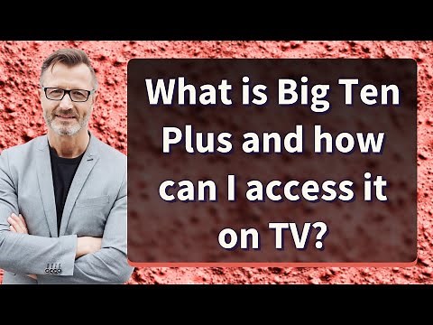 What is Big Ten Plus and how can I access it on TV?
