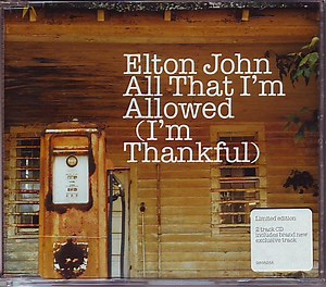 Elton John - All That I'm Allowed (I'm Thankful)