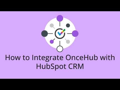How to Integrate OnceHub with HubSpot CRM