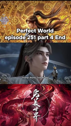 Perfect World Episode 251 Part 4: Final Moments Explained