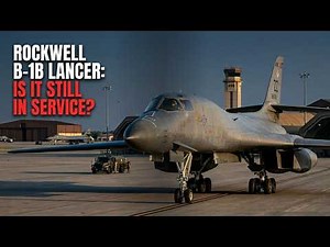 Is the B-1 Lancer Still in Service What Is the Rockwell B-1B Lancer Used For?|Bomber Power Revealed