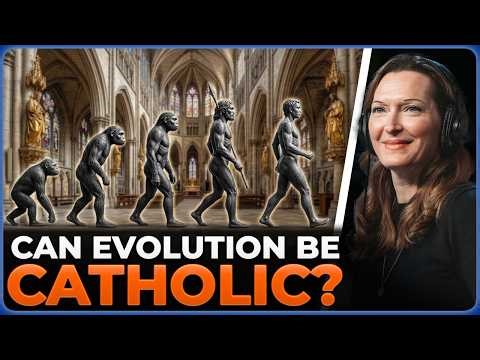 Can Catholics Believe in Evolution? Faith & Science w/Stacy Trasancos