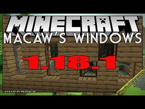 Macaw's Windows Mod 1.18.1 & How To Download and Install for Minecraft