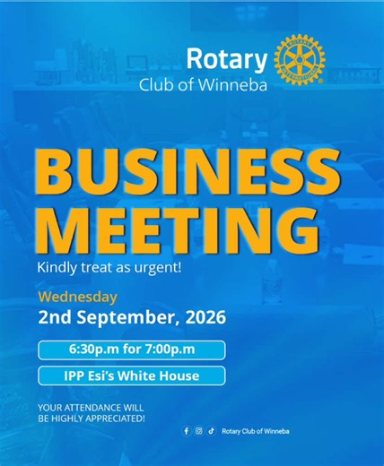 📢 BUSINESS MEETING | KINDLY TREAT AS URGENT Dear Fellow Rotarians, Our Business Meeting is coming up, and your presence is important as we come together to discuss key matters concerning the Club, review our progress, and make decisions that will guide our work going forward. 📅 Wednesday, 2nd September 2026 🕡 6:30 p.m. for 7:00 p.m. 📍 IPP Esi’s White House Let’s show up, engage, contribute and keep building a stronger Rotary Club of Winneba. Your attendance will be highly appreciated. 💙💛 #