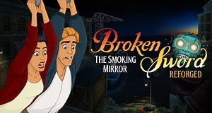 Broken Sword: The Smoking Mirror – Reforged announced for PS5, Xbox Series, Xbox One, Switch, and PC