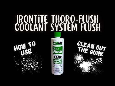 Irontite Thoro-Flush Coolant Flush - How To