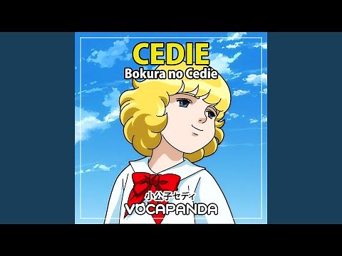 Bokura no Cedie ("Little Prince Cedie" / "Cedie, Ang Munting Prinsipe" Opening Theme,...