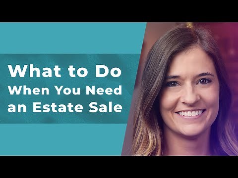 What to Do When You Need an Estate Sale