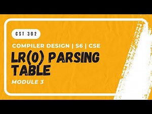 Constructing LR(0) Parsing Tables | CST302 | CD MODULE 3 | KTU | Anna Thomas | SJCET
